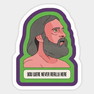 You Were Never Really Here Sticker